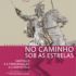 Gemina&ccedil;&atilde;o de Compostela com Santiago do Cac&eacute;m